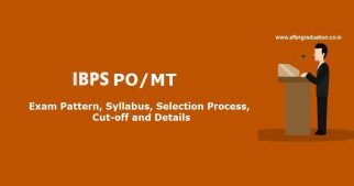 IBPS PO 2017 Exam Pattern, Syllabus, Selection Process, Cut-off and Details