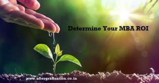 Determine Return on Investment (ROI) for Your MBA Programme, Value of Your MBA Course, MBA ROI