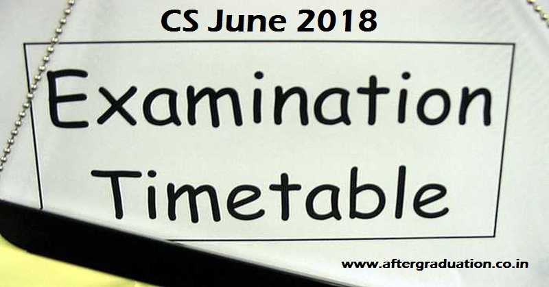 ICSI Released the CS Examinations June 2018 Schedule for Foundation, Executive and Professional Programme