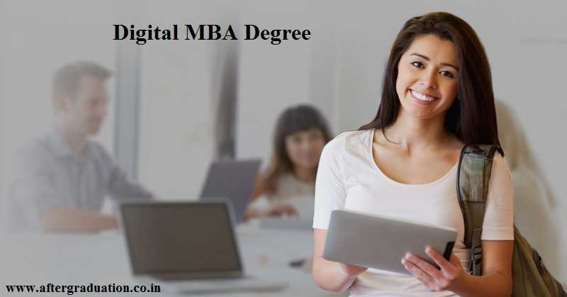 Need of the Digital MBA Degree, Top Institute in India and Global For Digital MBA Degree