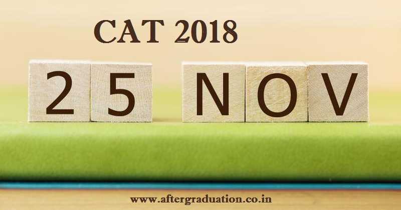 CAT 2018 on November 25, Notification Expected in July/August 2018