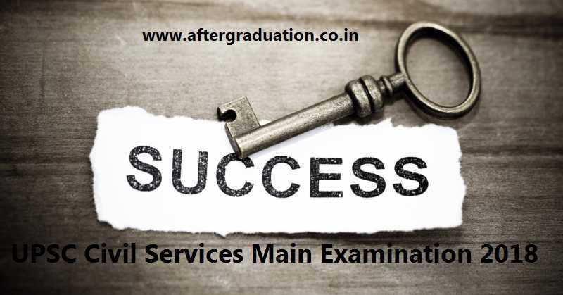 UPSC Civil Services Main Examination 2018: Preparation Strategy and Tricks