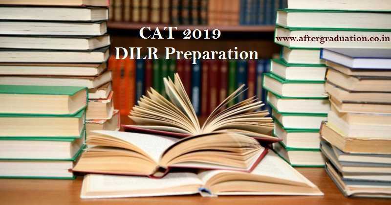 Data Interpretation and Logical Reasoning,CAT 2019 DILR Preparation: Tips and Guidance for Better Score, DILR Preparation for CAT 2019 to Score Better, DILR question pattern, DILR Preparation Tips, Guidance to Score better and other details, how to prepare DILR for CAT exam