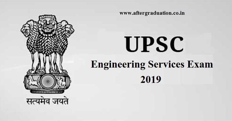 UPSC Engineering Services Exam 2019 IES 2019 ESE 2019 Notification Released, Prelims on January 6. Check Exam Pattern, Vacancies, selection procedure, IES Exam Schedule