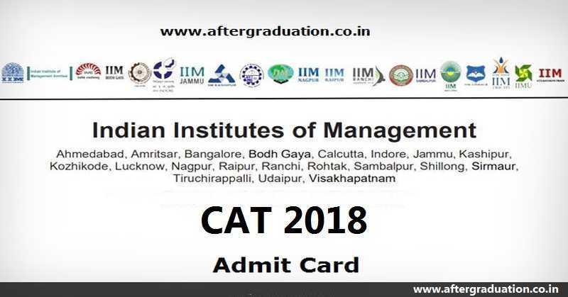 CAT 2018 Admit Card Released @iimcat.ac.in, Download Till CAT 2018 Exam Day