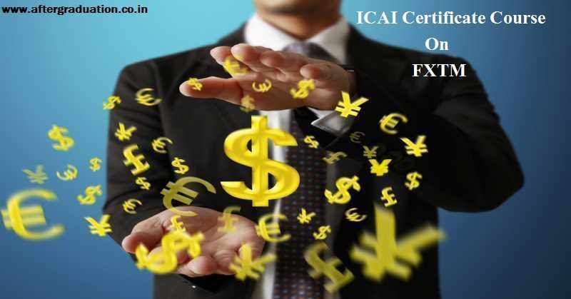 The ICAI committee has announced the upcoming batch of FXTM Certificate Course commencing from February 01, 2020, at Mumbai and Noida Centres.