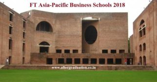 FT Asia-Pacific Business Schools 2018: IIMA and IIMB Ranked Among Top 10, IIM Ahmedabad ranks 4 and IIM Bangalore ranked 8