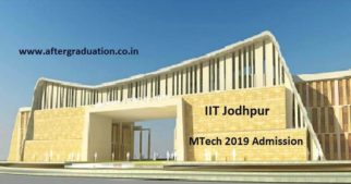 IIT Jodhpur MTech Admission 2019 selection procedure, admission criteria, IITJ mtech eligibility criteria, iit jodhpur post graduate branches fields