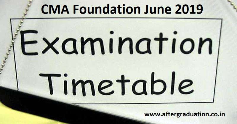 The CMA Foundation June 2019 exams will be held on 11, 12, 13 and 14 June 2019. Interested and eligible candidate can apply before April 10. ICMAI Foundation Exam Time Table June 2019