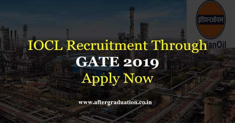 IOCL Recruitment for Engineers through GATE 2019. Check more for Eligibility, Application & Selection Process, Pay Package for IOCL Jobs 2019