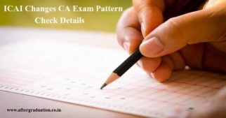 ICAI Changes CA Exam Pattern, ICAI has announced the changes in Chartered Accountants' CA exam pattern to be applicable from May 2019 and onwards exams. The CA exams are from May 27.