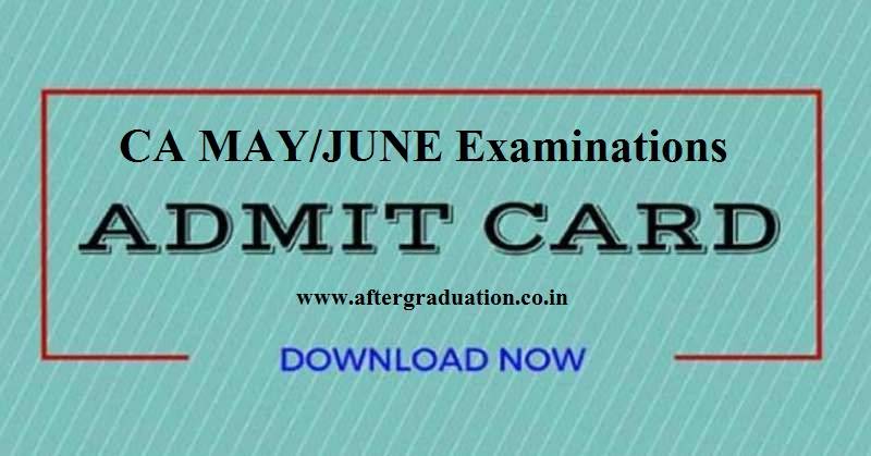 ICAI has released the CA Examination Admit Cards for the candidates admitted to the Foundation, Intermediate (IPC), Intermediate, Final and Final–New CA May/June 2019 examination on its official website.