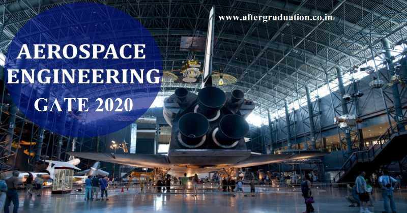 Candidates appearing in GATE 2020 exam in Aerospace Engineering (AE) discipline must know the proper GATE 2020 AE syllabus, Exam Pattern, Aerospace Engineering GATE 2020 Books and preparation tips of the subject for better GATE Score as results.