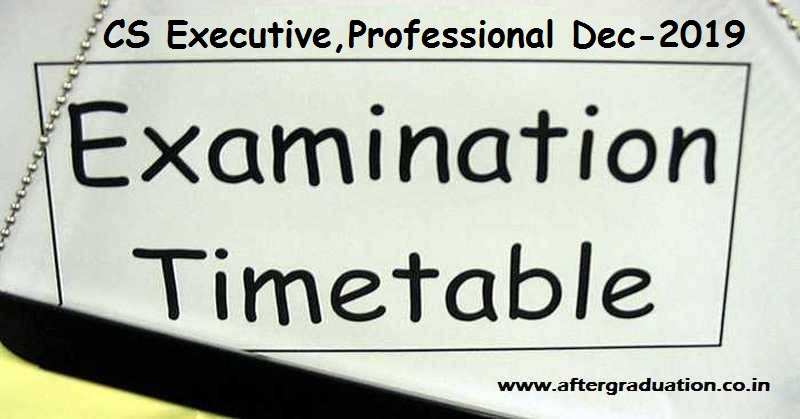 ICSI has released CS Examinations Dec-2019 Timetable for Executive & Professional programme. The CS Examinations for Executive and Professional programme (old and New Syllabus) will start from 20 Dec 2019