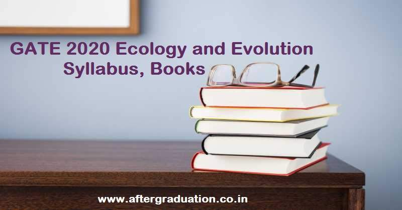GATE 2020 ecology and evolution engineering syllabus and best reference books to study and prepare for GATE 2020 examination in EY Subject