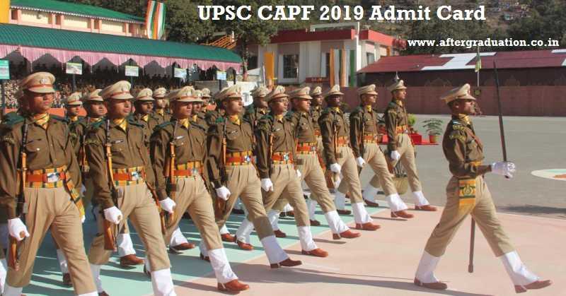 CAPF 2019 Admit Card Released for Assistant Commandants Exam, CAPF 2019 admit card released on the UPSC website. The UPSC CAPF (Assistant Commandant) exam will be conducted on 18 Aug 2019 for 323 posts.