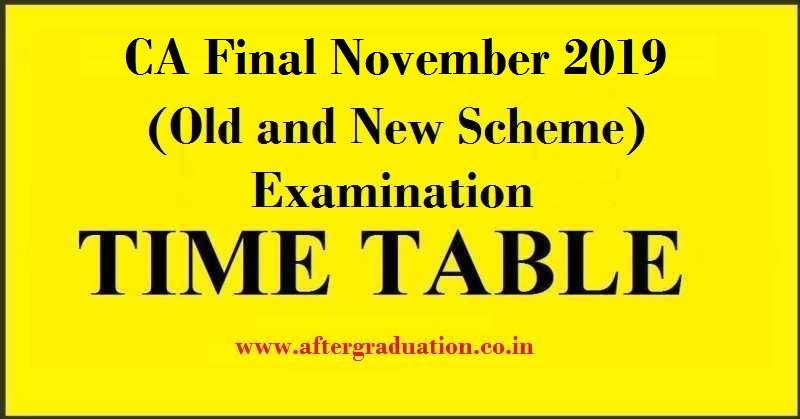 The Council of the Institute of Chartered Accountants of India (ICAI) has announced the CA Final Nov 2019 exam schedule for both old and New Scheme.The Exam Schedule for CA Final Nov 2019 as per the new scheme and the old scheme will begin from Friday, November 01, 2019.