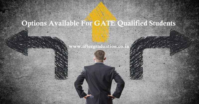 A number of students who are preparing for GATE 2020 exam have many questions in their mind like what should we do after qualifying GATE 2020? What are the best career options available after we clear GATE exam? What are the other multiple job options available after GATE 2020? Andy many more question. Don't worry guys, now there are Multiple Options Available For GATE Qualified Students.
