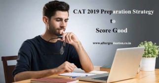 CAT 2019 Preparation Strategy to score good in CAT, MBA Entrance Exams section wise preparation Strategy, how to prepare CAT 2019 in 2 months, preparation Tips for CAT 2019 section wise syllabus