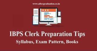 IBPS Clerk Preparation Tips, Syllabus and Books to Clear the Prelims Exam, IBPS Clerk Prelims 2019 is scheduled to be conducted on December 7, 8, 14 and 21, 2019. get an insight into the overview, syllabus, IBPS Clerk 2019 Preparation strategy and study materials to score better in all sections of this examination