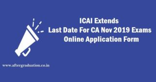 Last Date For CA Nov 2019 Exams Online Application Forms Extended. Announcement by ICAI for extension of the last date for submission of online application forms for Chartered Accountants Examinations November 2019