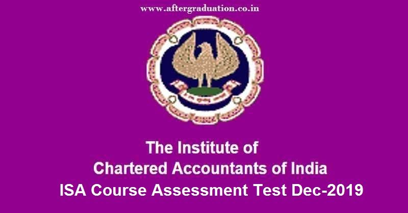 ICAI Announces ISA-AT December 2019, Information System Audit Assessment Test will be held on December 28, 2019.Check ISAAT Eligibility, Application form, fees, passing criteria among other information