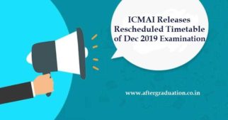 ICMAI has released the rescheduled exam timetable and programme of December 2019 for CMA Foundation, CMA Intermediate, and CMA Final levels for the Northeast state centres after the Dec exam were postponed due to the Anti-CAA protest