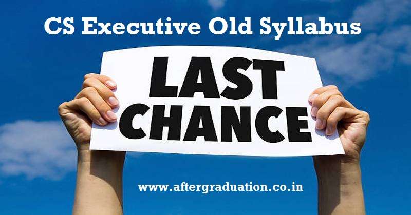 June 2020 Last Attempt Under CS Executive Old Syllabus Programme,ICSI give 1 more attempt to CS Executive Old Syllabus (2012) Students to appear in the Company Secretaries CS June 2020 Examinations