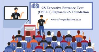 ICSI introduced the CS Executive Entrance Test (CSEET) a qualifying test for students to register for Company Secretary Executive Programme, ICSI New regulation, CS Foundation programme discontinued