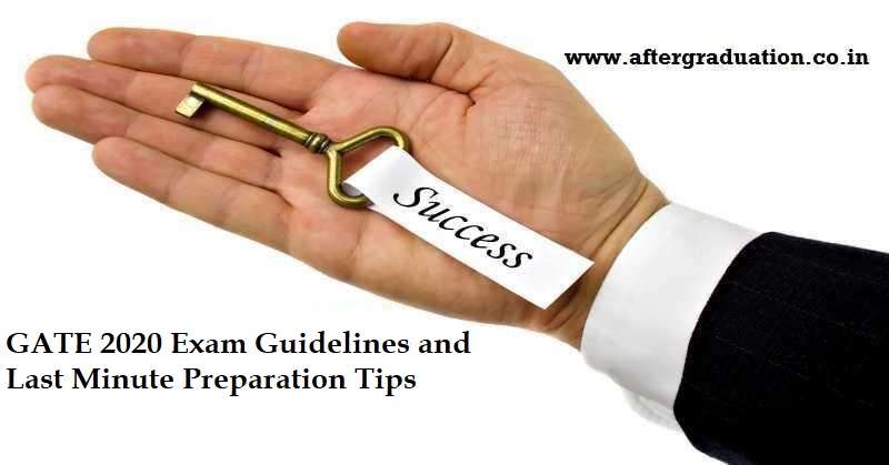 GATE 2020 Exam Guidelines, Dress Code, Last Minute Preparation Tips to secure better GATE Score. GATE Exam preparation tips, GATE 2020 Score