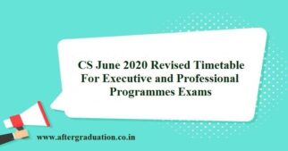 ICSI Revised Timetable For CS Executive and Professional June 2020 Examinations, begin from August 18, CS June 2020 exams postponed due to coronavirus pandemic, Company Secretaries June 2020 Exams, CS Examinations June 2020 Session revised timetable