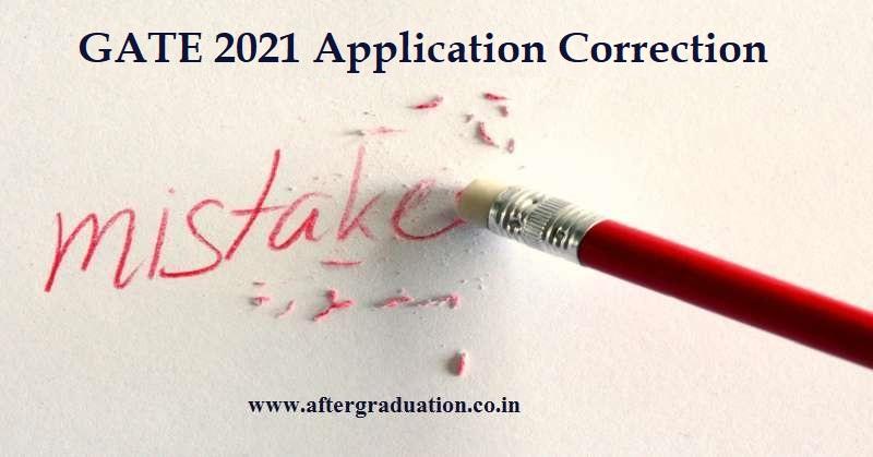 GATE 2021 Application Form Correction Window Facility, Graduate Aptitude Test in Engineering, Exam for engineers, changes in GATE 2021 application form