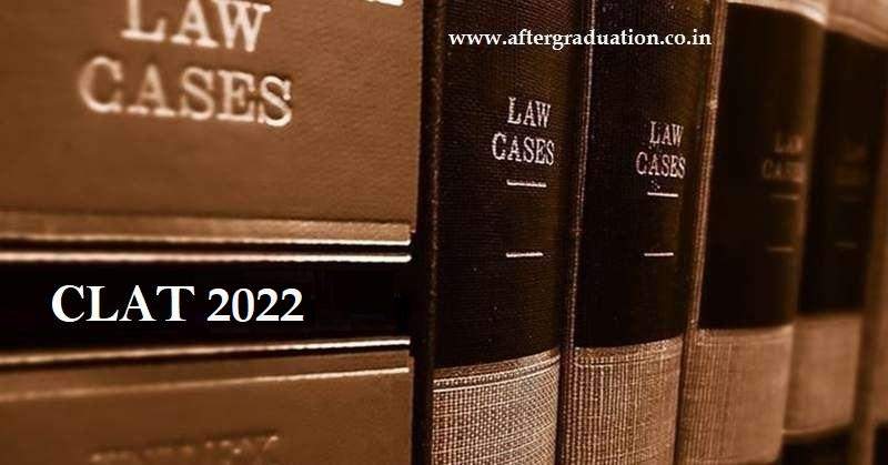 CLAT 2022 Exam Date Announced, 2 CLAT Exams in Year 2022, Consortium of NLUs, CLAT Counselling Fees, CLAT 2022 Convenor, Law entrance exams