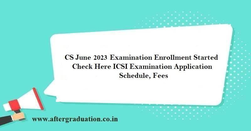 CS June 2023 Executive exam enrollment, CS June Professional Exam 2023 Enrollment, ICSI June Exam Schedule, CS Exam Fees, CS Pre Exam Test